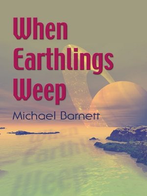 cover image of When Earthlings Weep